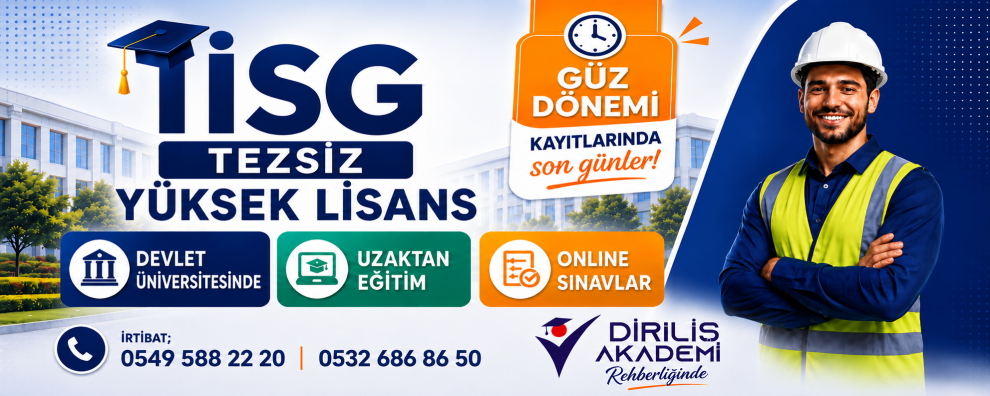 İŞ SAĞLIĞI VE GÜVENLİĞİ TEZSİZ YÜKSEK LİSANS İŞ SAĞLIĞI VE GÜVENLİĞİ TEZSİZ YÜKSEK LİSANS